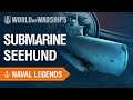 Naval Legends:  Submarine SEEHUND | World of Warships