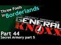 Three Fools in Borderlands / part 44 / The Secret Armoury of General Knoxx