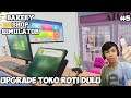 Upgrade Toko Roti Dulu - Bakery Shop Simulator #5