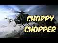 Warzone - Choppy Chopper.