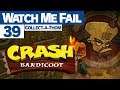 Watch Me Fail | Crash Bandicoot | 39 | "Collect-a-thon: Rolling Stones"