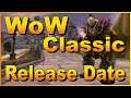 WoW Classic Release Date Announced !!  Beta Testing Announced !!