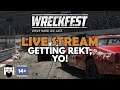 Wreckfest - LIVE STREAM - GETTING REKT, YO!
