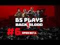 ★Back 4 Blood: Open Beta - Part 6★