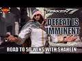 DEFEAT IS IMMINENT | Tekken 7 Road to 50 Wins ft. Shaheen Finale
