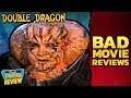 DOUBLE DRAGON BAD MOVIE REVIEW | Double Toasted
