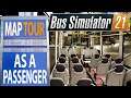 ep.8 Short MAP TOUR As a Passenger | PREVIEW Let's PLAY Bus Simulator 21 Gameplay