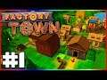 Factory Town Let's Play - Part 1 (NEW UPDATE)