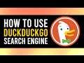 How To Use DuckDuckGo Search Engine (2021)