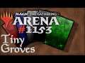 Let's Play Magic the Gathering: Arena - 1153 - Tiny Groves