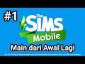 Main Game The Sims Mobile dari Awal Lagi - Part 1