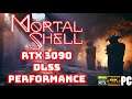 Mortal Shell ( DLSS Update ) 4K Gameplay Performance Comparison RTX 3090
