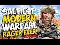 SALTIEST MODERN WARFARE RAGER EVER!!