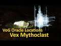 VoG Oracle Locations for Vex Mythoclast Catalyst (Destiny 2)