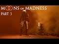 Moons of Madness ไทย Part 3 น้องใหม่ร้ายบริสุทธิ์