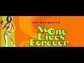No One Lives Forever