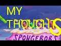 Overview of Spongebob's big birthday blowout and MY THOUGHTS