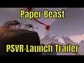 Paper Beast - PSVR Launch Trailer