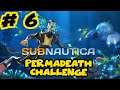 Subnautica Gameplay - Ep. 6 - Permadeath Challenge / Hardcore Mode