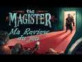 The Magister: Ce jeu en vaut-il la peine?