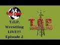 TOP Wrestling   Episode 2 - The Challange is Real!