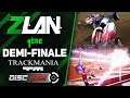 ZLAN #26 - 1ère demi-finale / Trackmania & Disc Jam