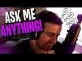 Ask me ANYTHING!