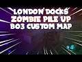BO3 Custom Maps: Walk-In London Docks Zombie Pile Up Glitch | Black Ops 3 Zombies Glitches