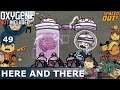 HERE AND THERE - Oxygen Not Included: Ep. #49 - The Ultimate Base 2.0 (Spaced Out DLC)