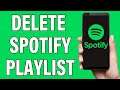 How To Delete Playlist In Spotify 2021 | Remove Spotify Playlist | Spotify Mobile App