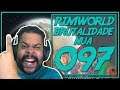 Rimworld PT BR 1.0 #097 - DUAS PERNAS BIONICAS! - Tonny Gamer