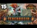 SMASHING INTO TECLIS!! Total War: Warhammer 2 - Lizardmen Campaign - Tehenhauin #15