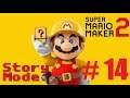 Super Mario Maker 2 Story Mode - Part 14