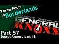 Three Fools in Borderlands / part 57 / The Secret Armoury of General Knoxx