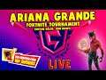 Ariana Grande Fortnite Trournament. Custom Solos. Join now!!!