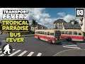 Bus Fever! | Transport Fever 2 | Tropical Paradise #3