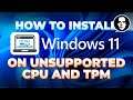 How to install Windows 11 on unsupported CPU and TPM (Quick & Easy)