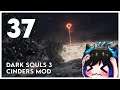 Qynoa plays Dark Souls 3 - Cinders Mod #37