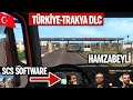 SCS'in Türkiye-Trakya DLC canlı yayınını izledik! İstanbul Çatalca, Edirne, Tekirdağ, Keşan
