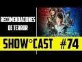 Show Cast 74 - Recomendaciones de Terror (Halloween)
