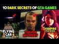 Top 10 *DARK SECRETS* 😱 Of GTA Games That Will Blow Your Mind | GTA Conspiracy Theories 👽 Part 2