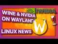 Wine and Nvidia on Wayland, Ubuntu Pro goes Google, and THAT Firefox redesign - Linux News June