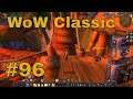 WoW Classic S1 Part 96: Ever Closer to 40