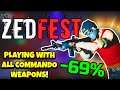 ZEDFEST ON A GIGA DISCOUNT! - Also Playing With All Commando Weapons!