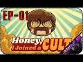 Культистские будни - Стрим - Honey, I Joined a Cult [EP-01]