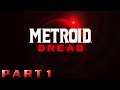Metroid Dread [1] - It's Finally Time, Baby!