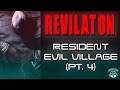 Resident Evil Village (Pt.4) | REvilaton 2021