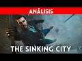 ANÁLISIS THE SINKING CITY (XBOne, PS4, PC) INVESTIGACIONES y TERROR CÓSMICO de H.P. Lovecraft