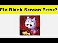 How to Fix Catopedia App Black Screen Error Problem in Android & Ios | 100% Solution