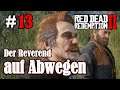 Let's Play Red Dead Redemption 2 #13: Der Reverend auf Abwegen [Story] (Slow-, Long- & Roleplay/ PC)